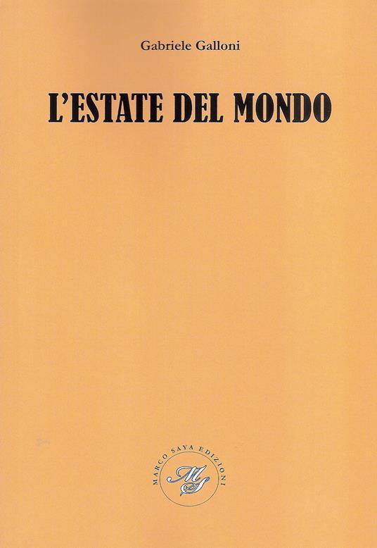 L' estate del mondo - Gabriele Galloni - copertina