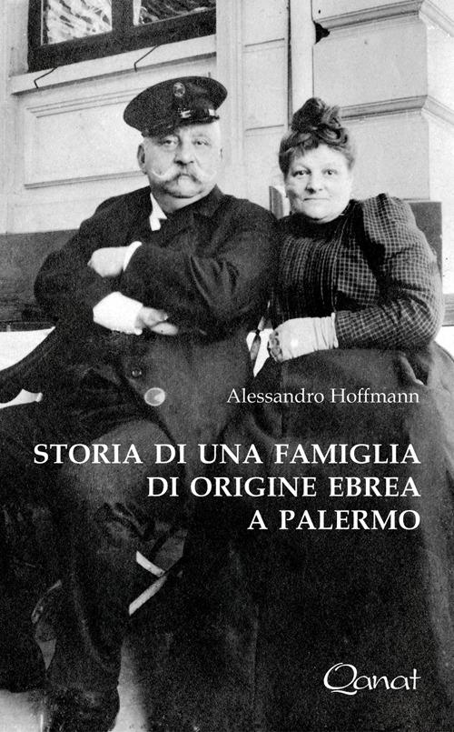 Storia di una famiglia di origine ebrea a Palermo - Alessandro Hoffmann - copertina