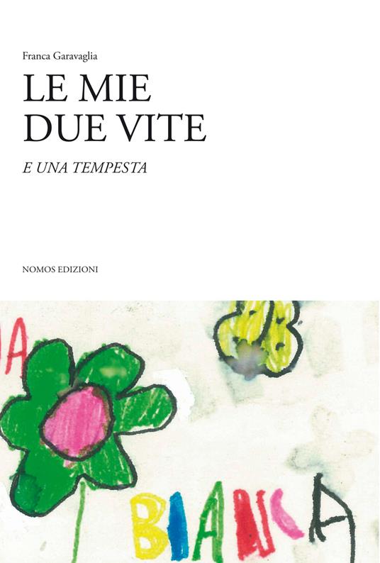 Le mie due vite e una tempesta - Franca Garavaglia - copertina