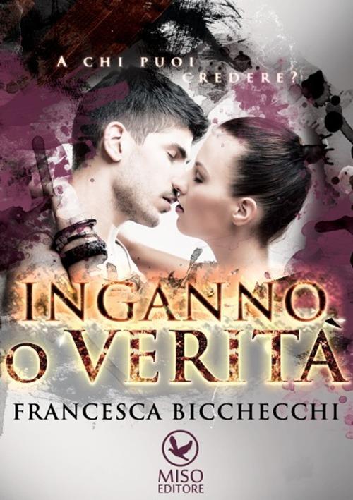 Inganno o verità - Francesca Bicchecchi - copertina