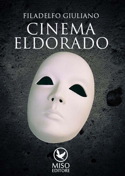 Cinema Eldorado - Filadelfo Giuliano - copertina
