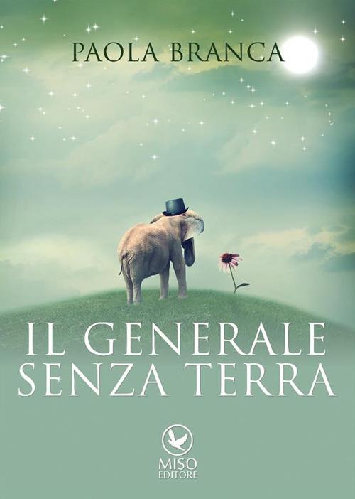 Il generale senza terra - Paola Branca - ebook