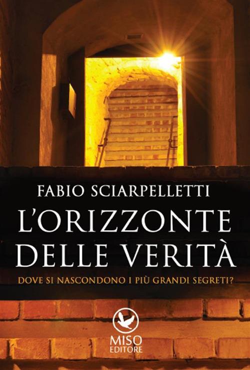 L' orizzonte delle verità - Fabio Sciarpelletti - ebook