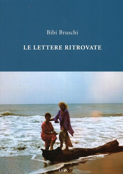 Lettere ritrovate - Bibi Bruschi - copertina