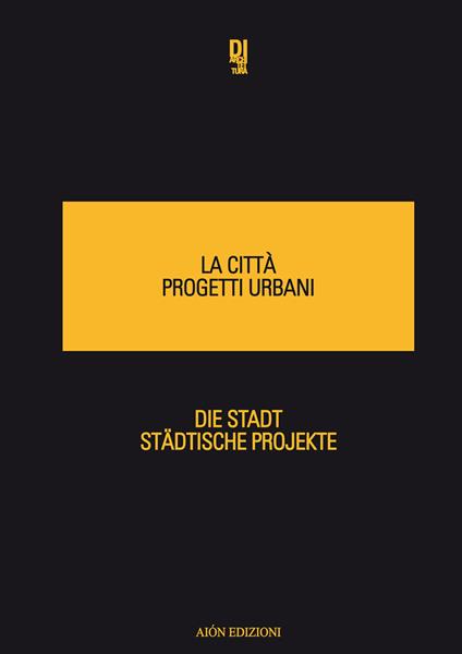 La città progetti urbani-Die Stadt Stadtische Projekte - copertina