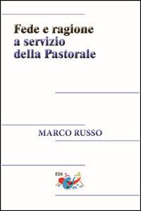 Fede e ragione a servizio della pastorale - Marco Russo - copertina