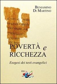 Povertà e ricchezza. Esegesi dei testi evangelici - Beniamino Di Martino - copertina