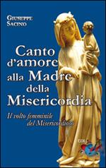 Canto d'amore alla Madre della Misericordia. Il volto femminile del Misericordioso