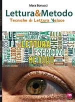 Lettura & metodo. Tecniche di lettura veloce