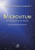 Microvitum in un guscio di noce. Il segreto nascosto della vita