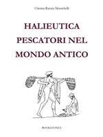 Halieutica. Pescatori nel mondo antico