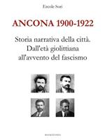 Ancona 1900-1922. Storia narrativa della città. Dall'età giolittiana all'avvento del fascismo
