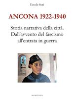 Ancona 1922-1940. Storia narrativa della città. Dall'avvento del fascismo all'entrata in guerra