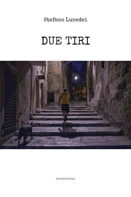 Due tiri - Stefano Lunedei - copertina