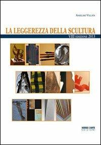 La leggerezza della scultura - Anselmo Villata - copertina