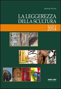 La leggerezza della scultura - Anselmo Villata - copertina