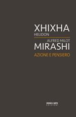 Azione e pensiero. Xhixha e Mirashi. Ediz. multilingue