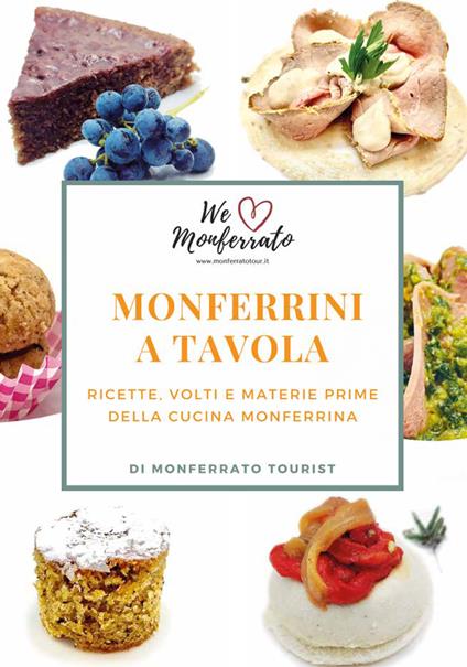 Monferrini a tavola. Ricette, volti e materie prime della cucina monferrina - copertina