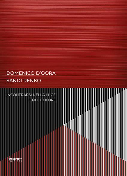 Domenico D'Oora, Sandi Renko. Incontrarsi nella luce e nel colore. Ediz. illustrata - copertina