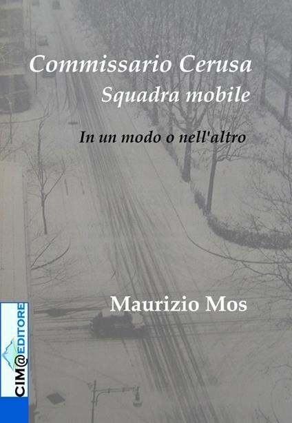 Commissario Cerusa, Squadra Mobile. In un modo o nell'altro - copertina