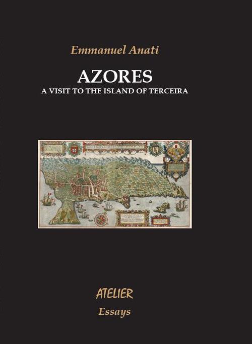 Azores. A visit to the island of Terceira - Emmanuel Anati - copertina