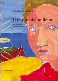 Il respiro dei millenni - Achille Signorile - copertina