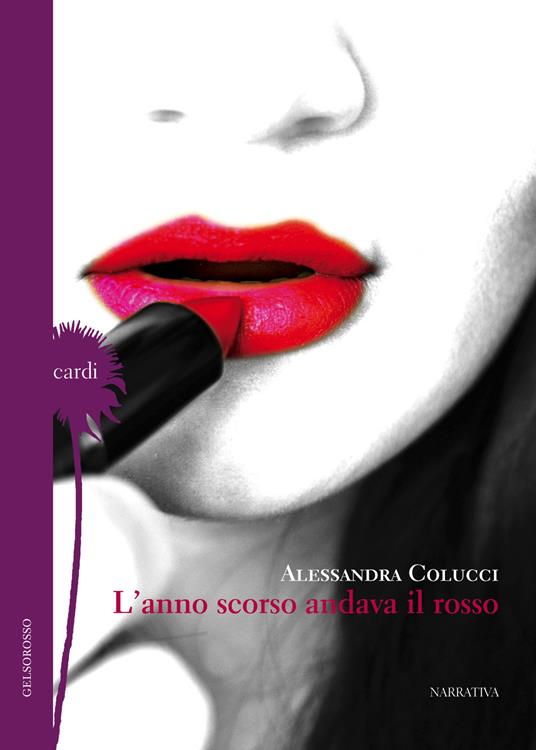 L' anno scorso andava il rosso - Alessandra Colucci - copertina