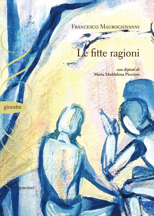 Le fitte ragioni - Francesco Maurogiovanni - copertina