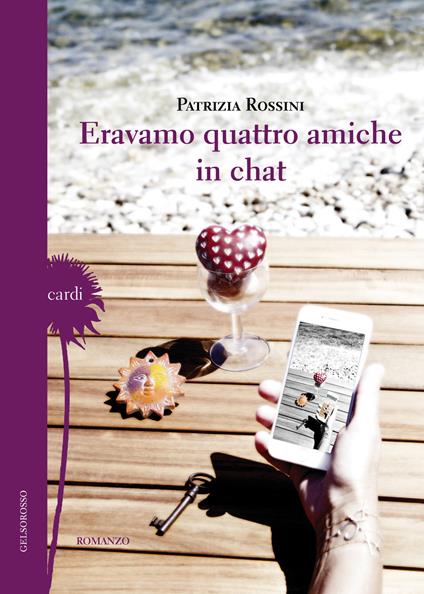 Eravamo quattro amiche in chat - Patrizia Rossini - copertina