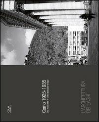 Como 1925-1935. Una nuova idea di città si specchia nel lago - Alberto Novati,Aurelio Pezzola,Ezio Pedrocchi - copertina
