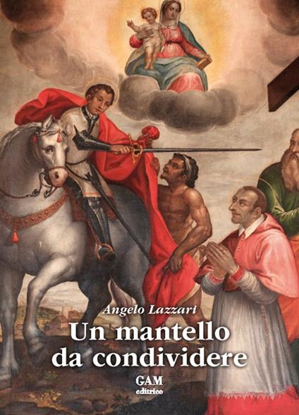 Un mantello da condividere - Angelo Lazzari - copertina