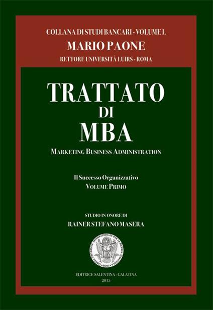 Trattato di MBA. Marketing business administration. Il successo organizzativo - Mario Paone - copertina