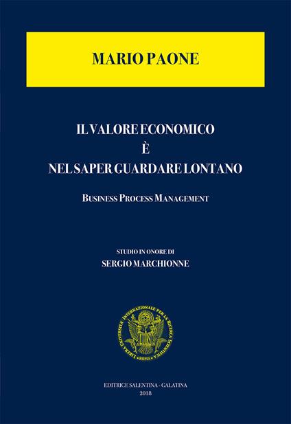 Il valore economico è nel saper guardare lontano. Business process management - Mario Paone - copertina