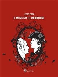 Il musicista e l'imperatore - Piero Isgrò - ebook