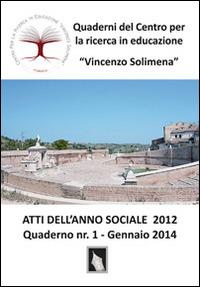 Atti dell'anno sociale 2012. Quaderni del Centro per la ricerca in educazione «Vincenzo Solimena». Vol. 1 - copertina