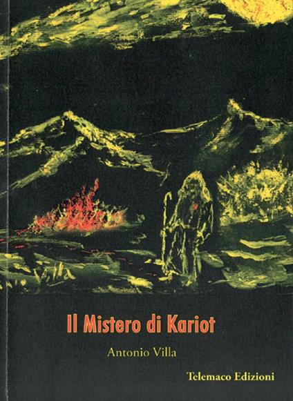 Il mistero di Kariot. Ediz. multilingue - Antonio Villa - copertina