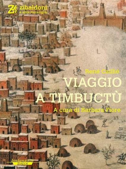 Viaggio a Timbuctù - Caillié René,Barbara Fiore - ebook
