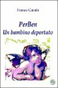 PerBen. Un bambino deportato - Franco Carafa - copertina