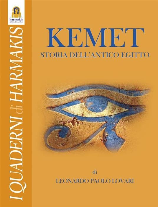 Kemet. Storia dell'antico Egitto - Leonardo Paolo Lovari - ebook