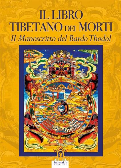 Il libro tibetano dei morti. Il manoscritto del Bardo Thodol - P. Agnolucci,W. Y. Evans-Wentz - ebook