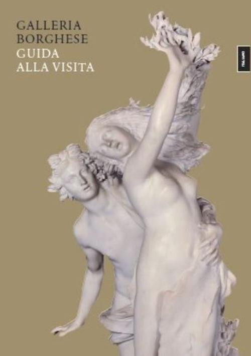 Galleria Borghese. Guida alla visita - Anna Coliva - copertina