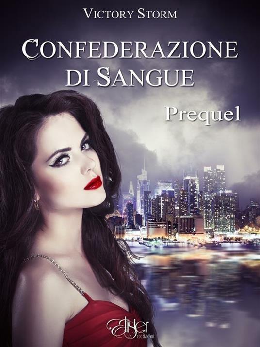 Confederazione di sangue. Prequel - Victory Storm - ebook