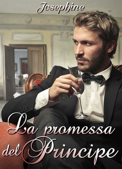 La promessa del principe - Josephine - ebook