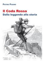 Il Coda Rossa. Dalla leggenda alla storia