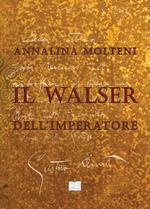 Il Walser dell'Imperatore