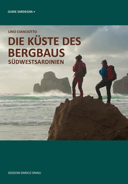 Die küste des bergbaus. Südwest Sardinien - Lino Cianciotto - copertina