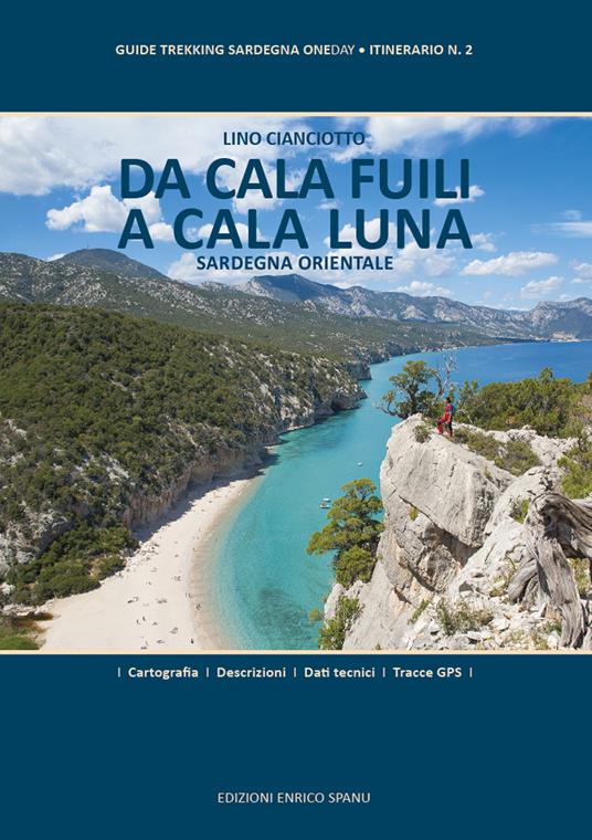 Da Cala Fuili a Cala Luna. Sardegna orientale. Ediz. plastificata - Lino Cianciotto - copertina