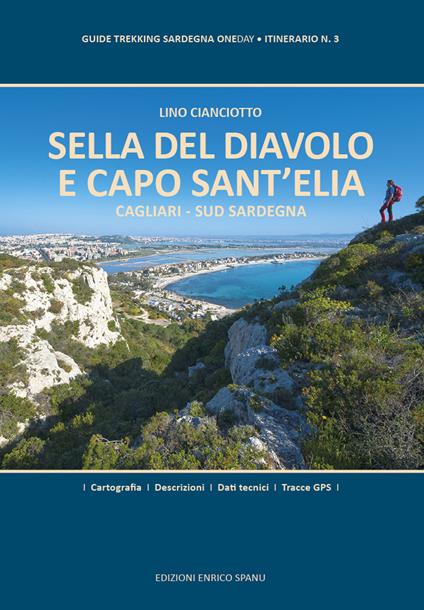 Sella del Diavolo e Capo Sant'Elia. Cagliari. Sud Sardegna. Ediz. plastificata - Lino Cianciotto - copertina