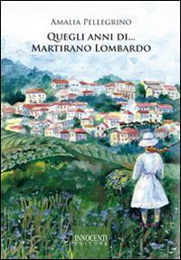 Quegli anni di... Martirano Lombardo - Amalia Pellegrino - copertina