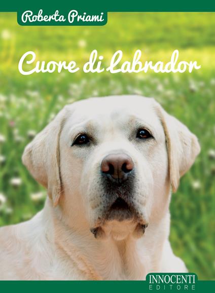 Cuore di labrador - Roberta Priami - copertina